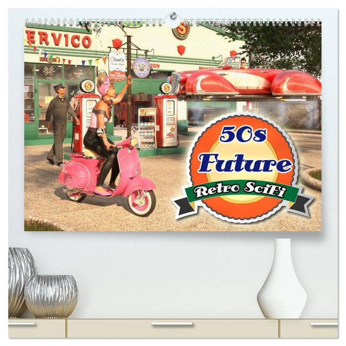 50s Future - Retro SciFi (CALVENDO Premium Wandkalender 2024)