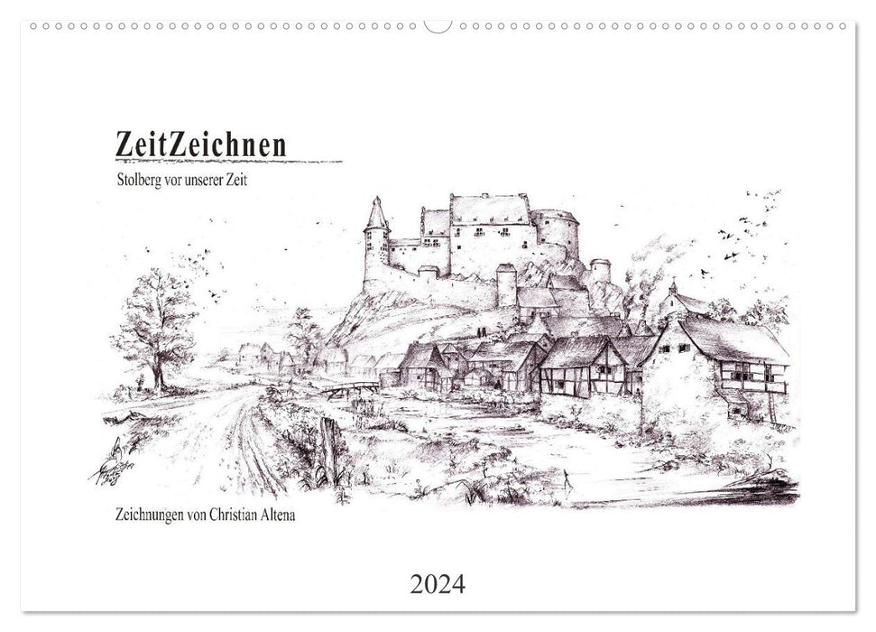 ZeitZeichnen - Stolberg vor unserer Zeit (CALVENDO Wandkalender 2024)