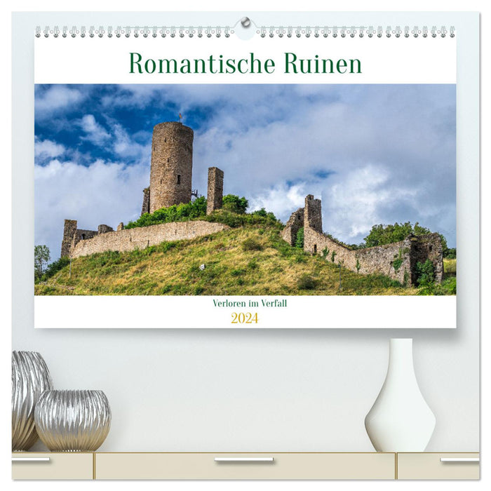Romantische Ruinen (CALVENDO Premium Wandkalender 2024)