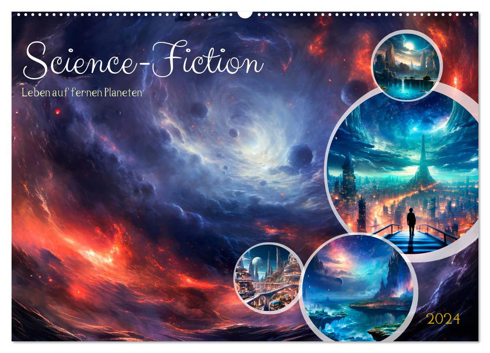 SCIENCE-FICTION Leben auf fernen Planeten (CALVENDO Wandkalender 2024)