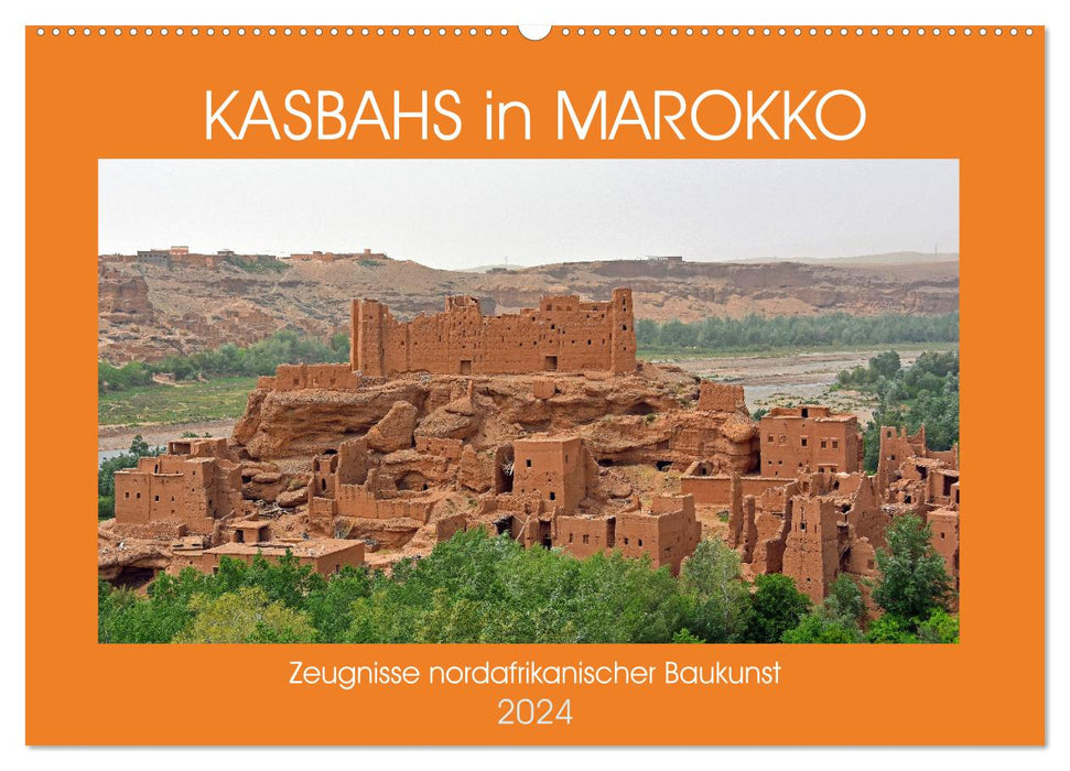 KASBAHS in MAROKKO (CALVENDO Wandkalender 2024)