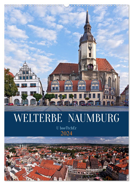 Welterbe Naumburg (CALVENDO Wandkalender 2024)