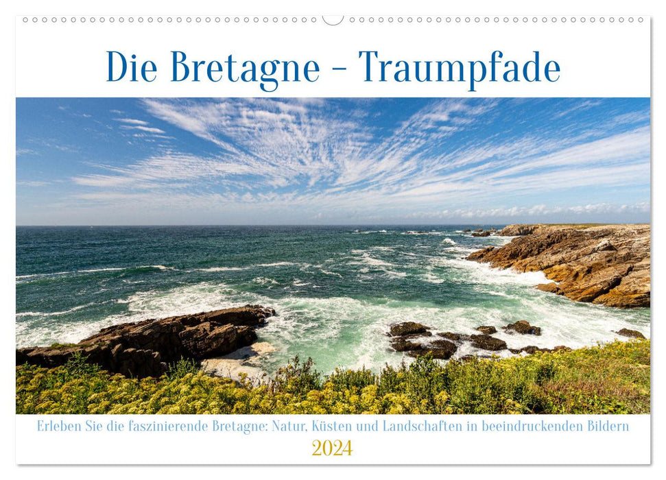 Die Bretagne - Traumpfade (CALVENDO Wandkalender 2024)