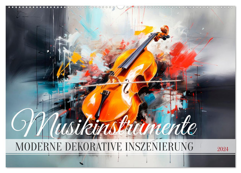 MUSIKINSTRUMENTE Moderne dekorative Inszenierung (CALVENDO Wandkalender 2024)