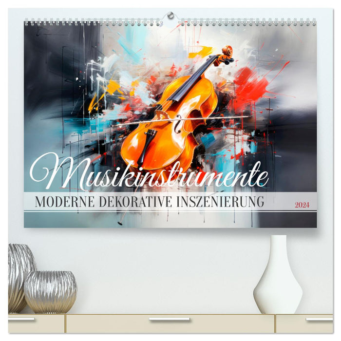 MUSIKINSTRUMENTE Moderne dekorative Inszenierung (CALVENDO Premium Wandkalender 2024)