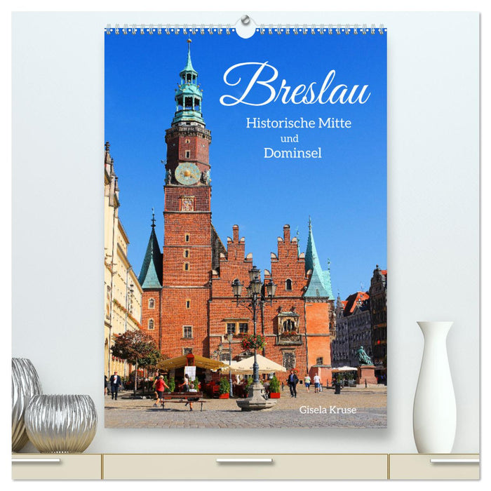 Breslau - Historische Mitte und Dominsel (CALVENDO Premium Wandkalender 2024)
