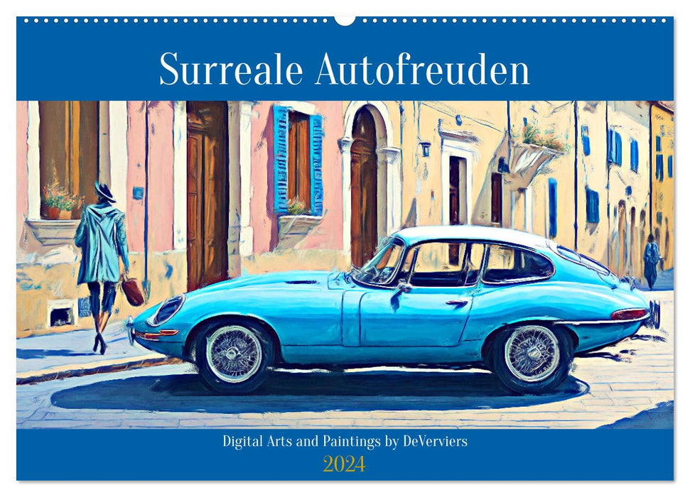 Surreale Autofreuden (CALVENDO Wandkalender 2024)