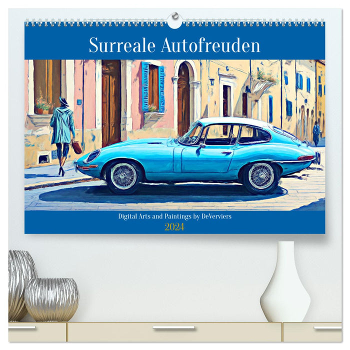 Surreale Autofreuden (CALVENDO Premium Wandkalender 2024)