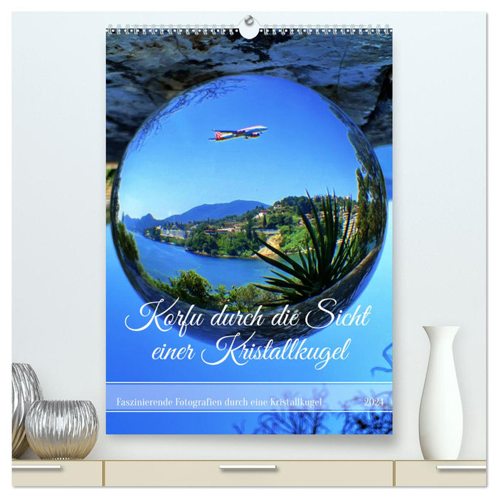 Korfu durch die Sicht einer Kristallkugel (CALVENDO Premium Wandkalender 2024)