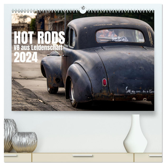 HOT RODS V8 avec passion (Calendrier mural CALVENDO Premium 2024) 