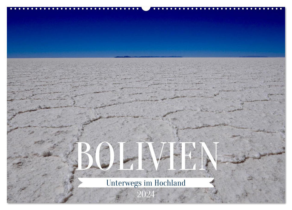 Bolivien - Unterwegs im Hochland (CALVENDO Wandkalender 2024)