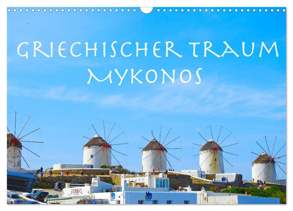 Griechischer Traum Mykonos (CALVENDO Wandkalender 2024)