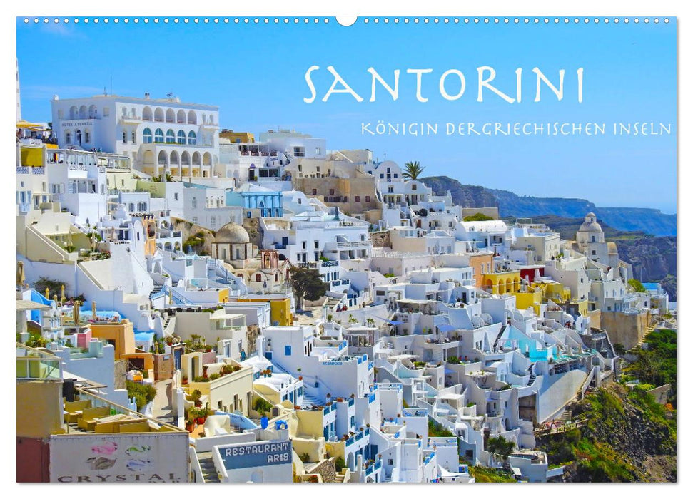 Santorini Königin der griechischen Inseln (CALVENDO Wandkalender 2024)