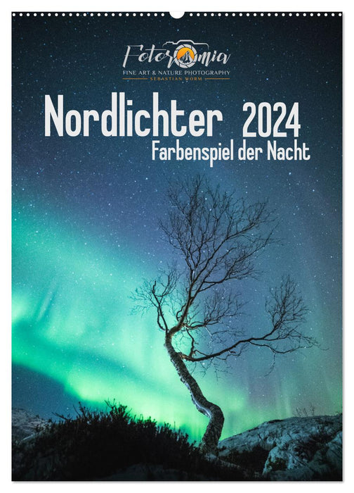 Nordlichter – Farbenspiel der Nacht (CALVENDO Wandkalender 2024)