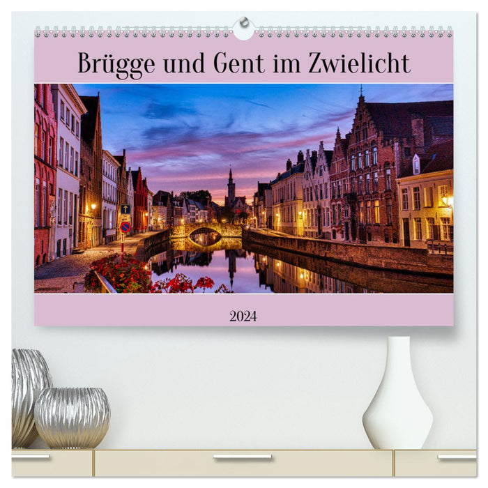Brügge und Gent im Zwielicht (CALVENDO Premium Wandkalender 2024)
