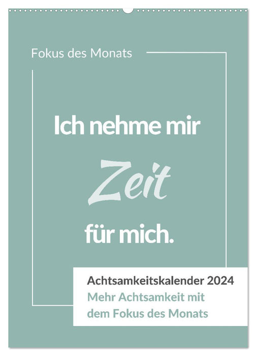 Achtsamkeitskalender 2024: Mehr Achtsamkeit mit dem Fokus des Monats (CALVENDO Wandkalender 2024)