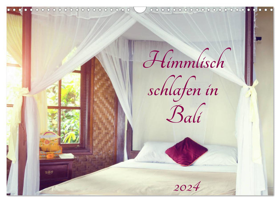 Himmlisch schlafen in Bali (CALVENDO Wandkalender 2024)