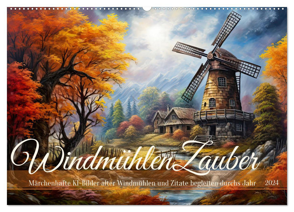 Windmühlenzauber (CALVENDO Wandkalender 2024)