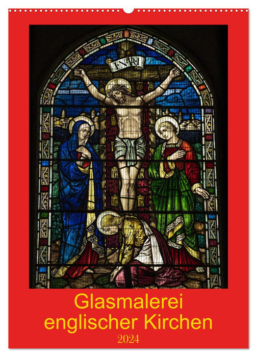 Glasmalerei englischer Kirchen (CALVENDO Wandkalender 2024)