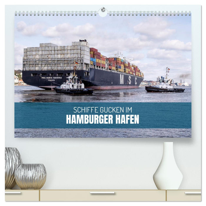 Schiffe gucken im Hamburger Hafen (CALVENDO Premium Wandkalender 2025)