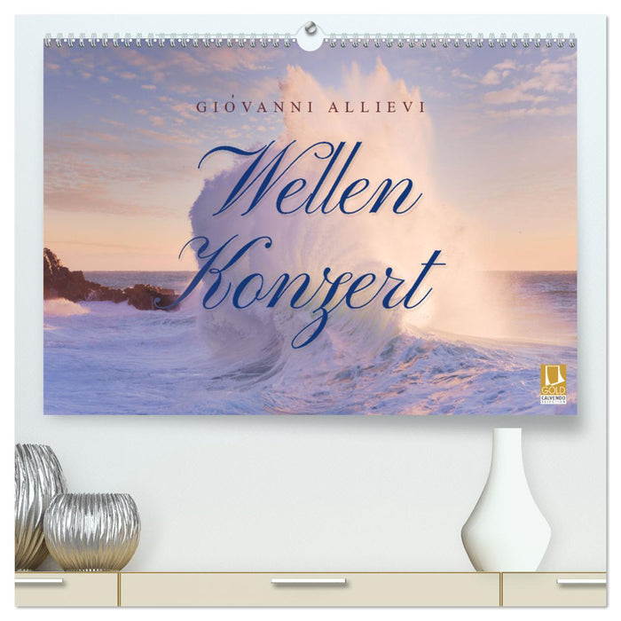 Wellen Konzert (CALVENDO Premium Wandkalender 2025)
