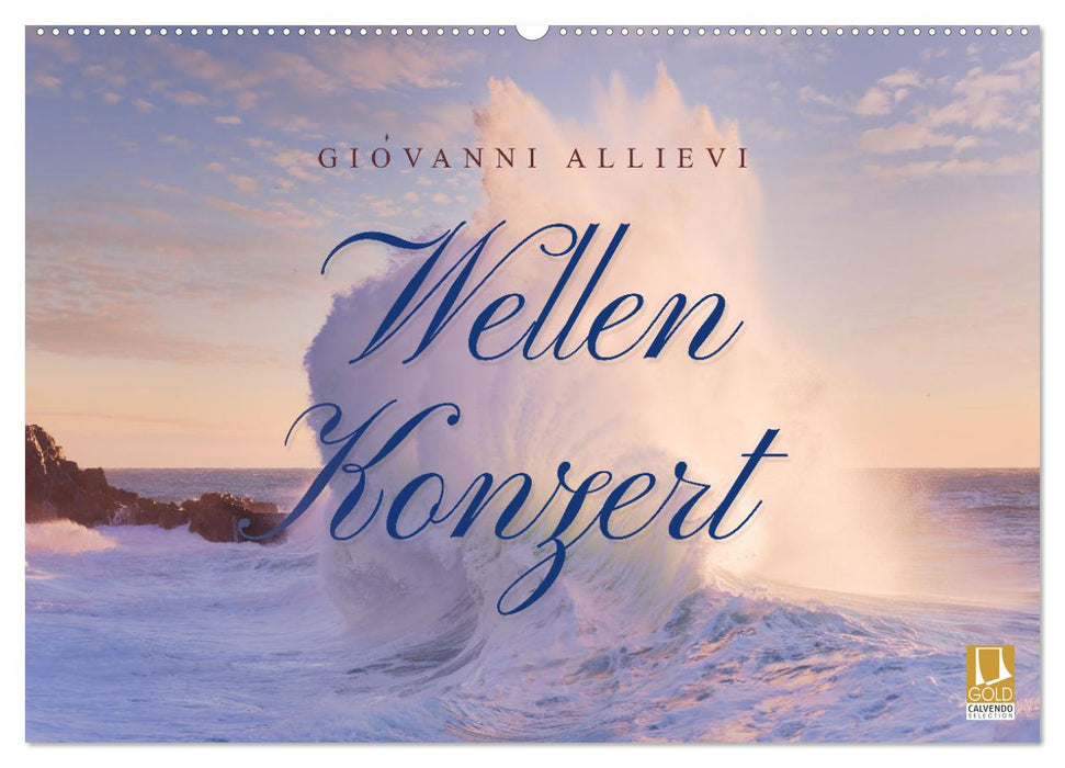 Wellen Konzert (CALVENDO Wandkalender 2025)