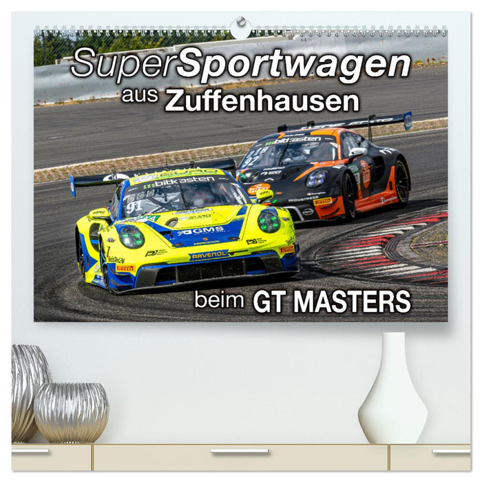 Super Sportwagen aus Zuffenhausen beim GT MASTERS (CALVENDO Premium Wandkalender 2025)