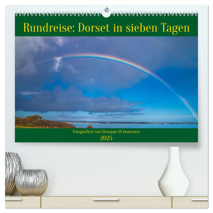 Rundreise: Dorset in sieben Tagen (CALVENDO Premium Wandkalender 2025)
