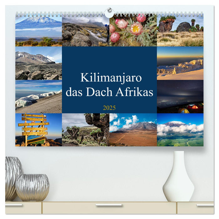 Kilimanjaro - das Dach Afrikas (CALVENDO Premium Wandkalender 2025)