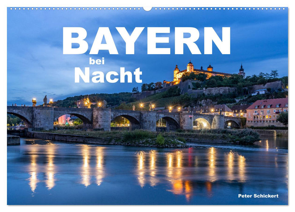 Bayern bei Nacht (CALVENDO Wandkalender 2025)