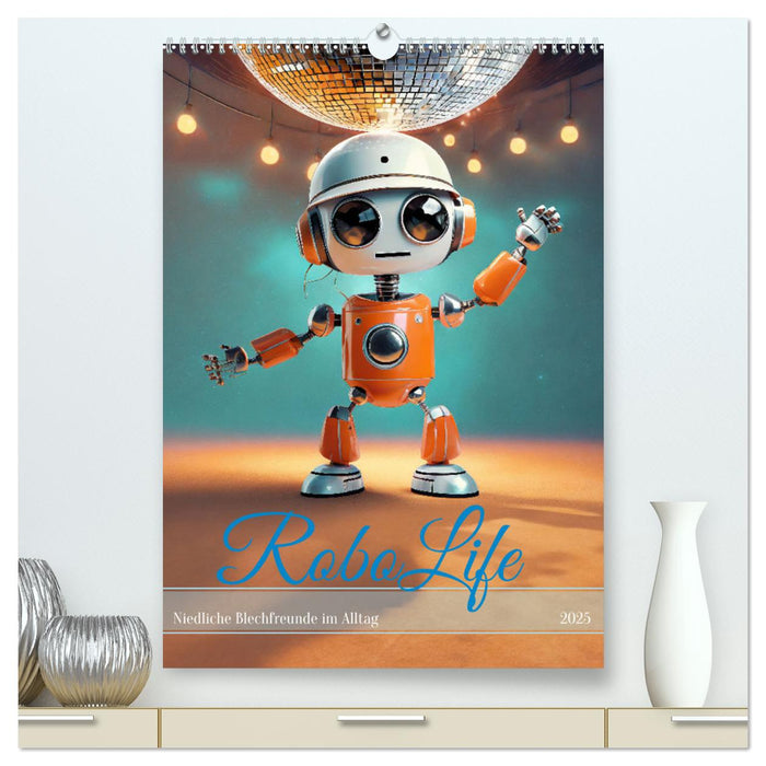 RoboLife - Niedliche Blechfreunde im Alltag (CALVENDO Premium Wandkalender 2025)