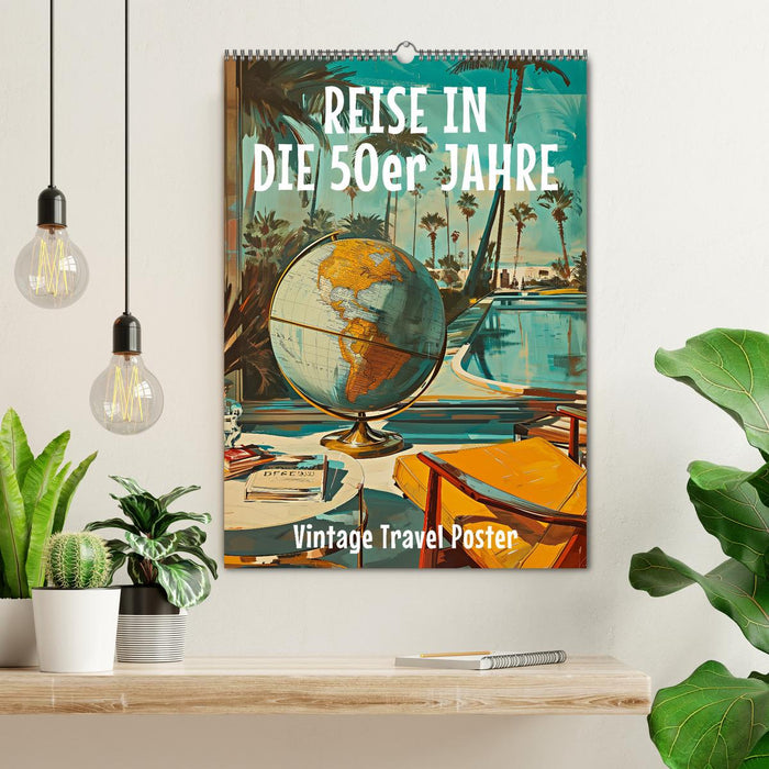 Reise in die 50er Jahre. Vintage Travel Poster. (CALVENDO Wandkalender 2025)