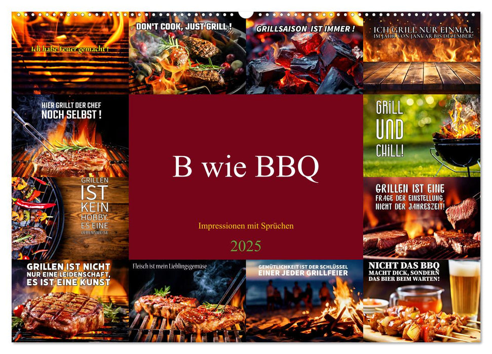 B wie BBQ Impressionen mit Sprüchen (CALVENDO Wandkalender 2025)