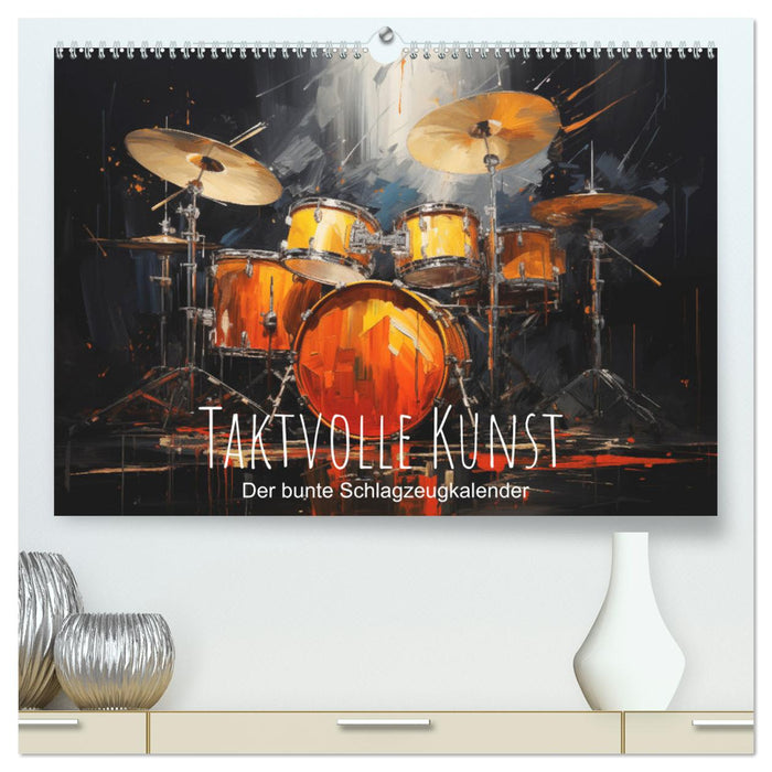 Taktvolle Kunst: Der bunte Schlagzeugkalender (CALVENDO Premium Wandkalender 2025)