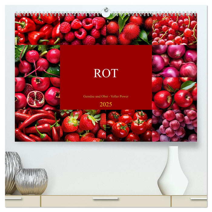 ROT - Gemüse und Obst - Voller Power (CALVENDO Premium Wandkalender 2025)