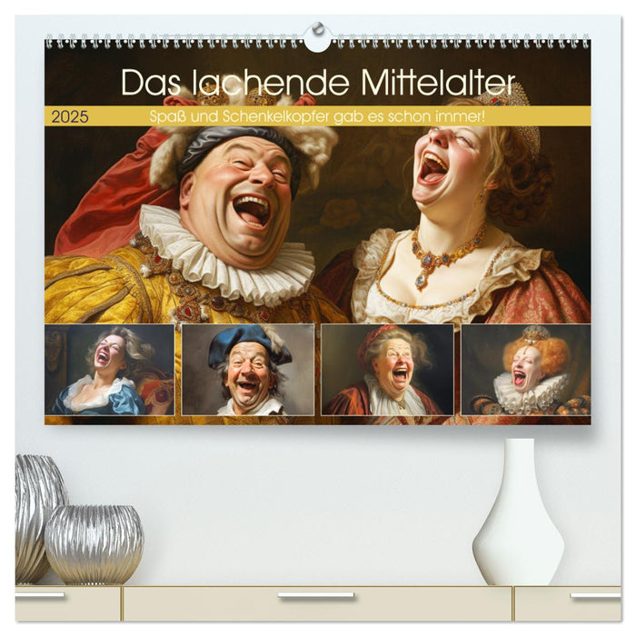 Das lachende Mittelalter. Spaß und Schenkelkopfer gab es schon immer! (CALVENDO Premium Wandkalender 2025)