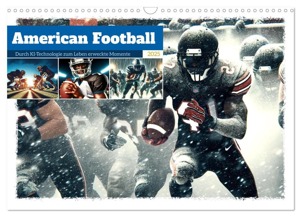 American Football - Durch KI-Technologie zum Leben erweckte Momente (CALVENDO Wandkalender 2025)