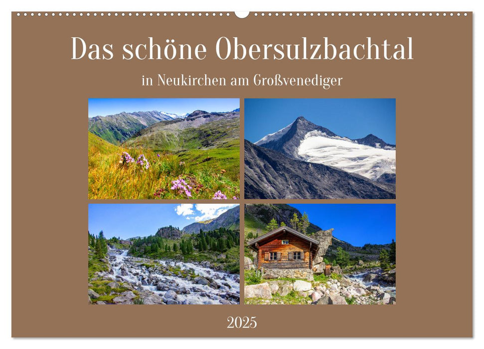 Das schöne Obersulzbachtal (CALVENDO Wandkalender 2025)