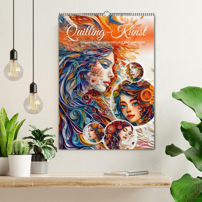 Quilling-Kunst - Elegante Frauenporträts aus Papierstreifen (CALVENDO Wandkalender 2025)