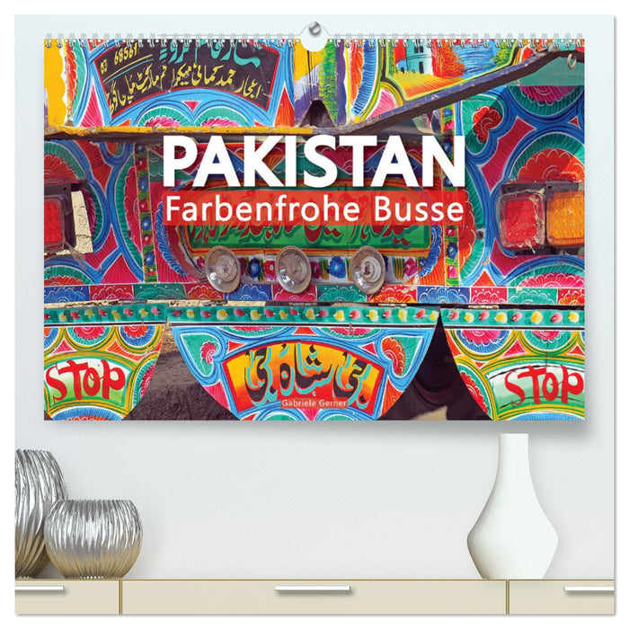 Pakistan farbenfrohe Busse (CALVENDO Premium Wandkalender 2025)