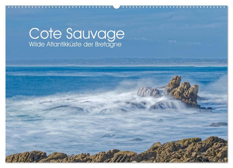 Cote Sauvage. Wilde Atlantikküste der Bretagne. (CALVENDO Wandkalender 2025)