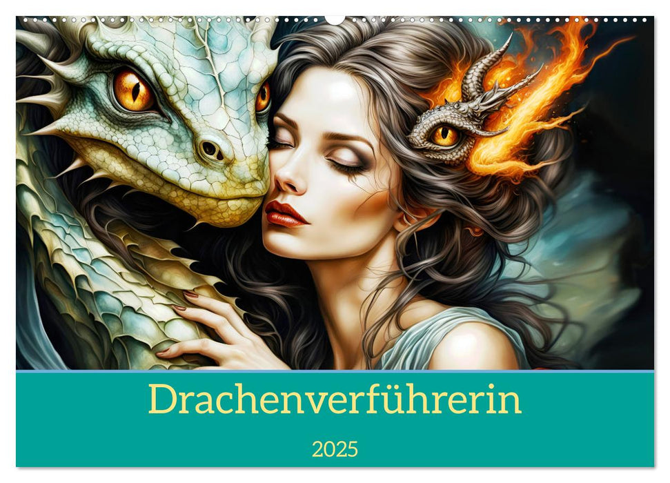 Drachenverführerin (CALVENDO Wandkalender 2025)