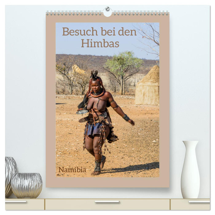 Besuch bei den Himbas - Namibia (CALVENDO Premium Wandkalender 2025)