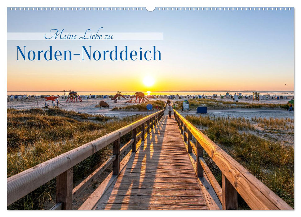 Meine Liebe zu Norden-Norddeich (CALVENDO Wandkalender 2025)