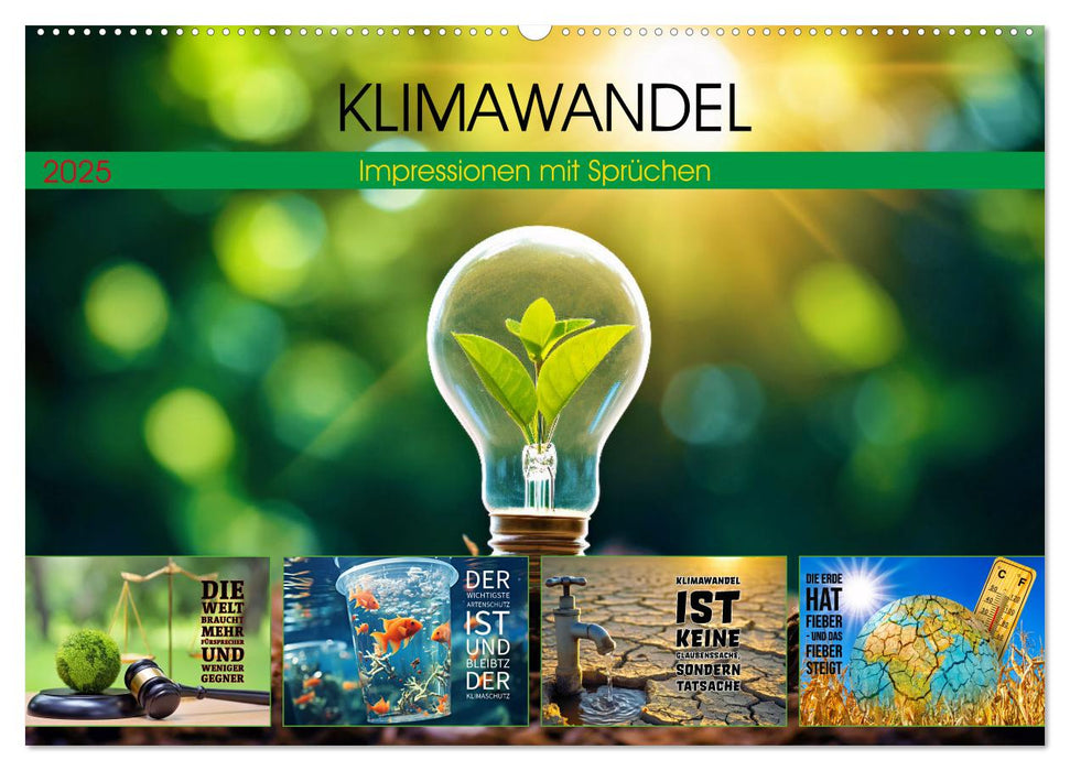 KLIMAWANDEL - Impressionen mit Sprüchen (CALVENDO Wandkalender 2025)