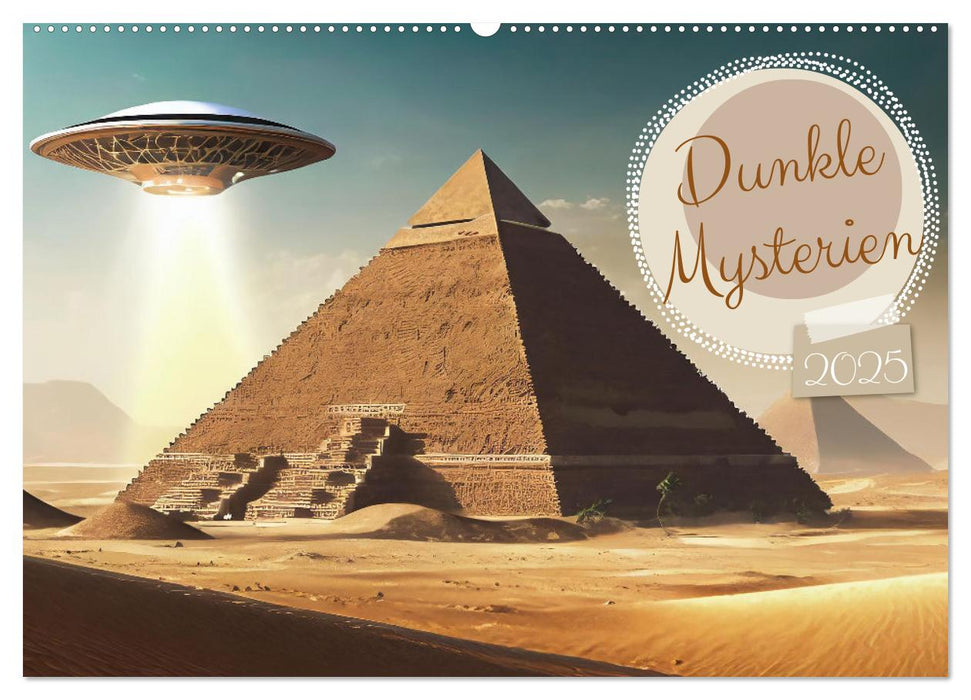 Dunkle Mysterien (CALVENDO Wandkalender 2025)