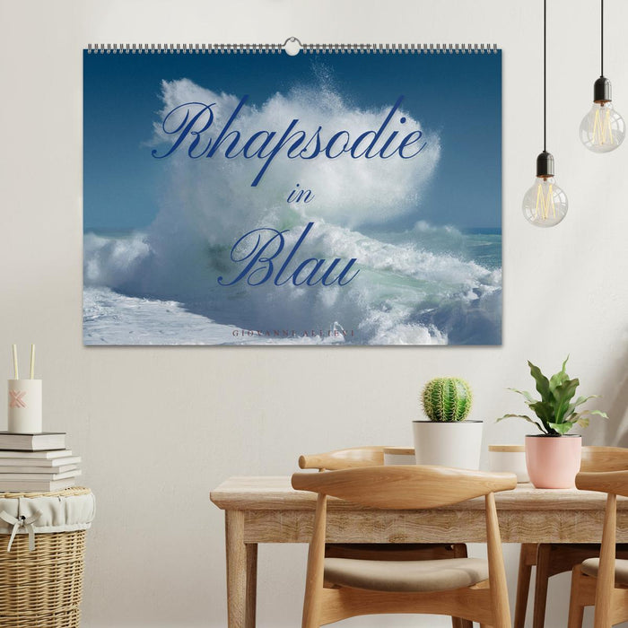 Rhapsodie in Blau (CALVENDO Wandkalender 2025)