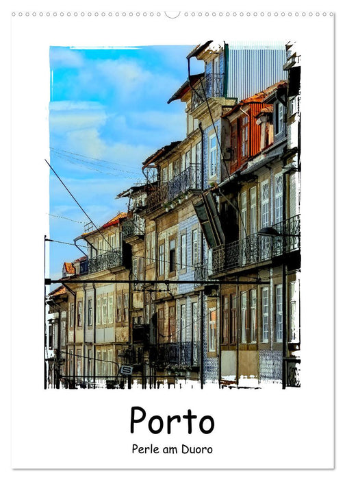 Porto Perle am Douro (CALVENDO Wandkalender 2025)