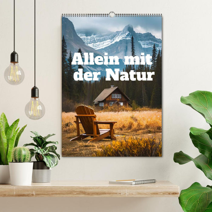 Allein mit der Natur (CALVENDO Wandkalender 2025)