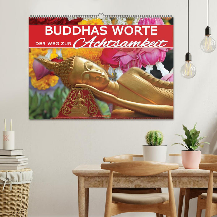 Buddhas Worte - Der Weg zur Achtsamkeit (CALVENDO Wandkalender 2025)
